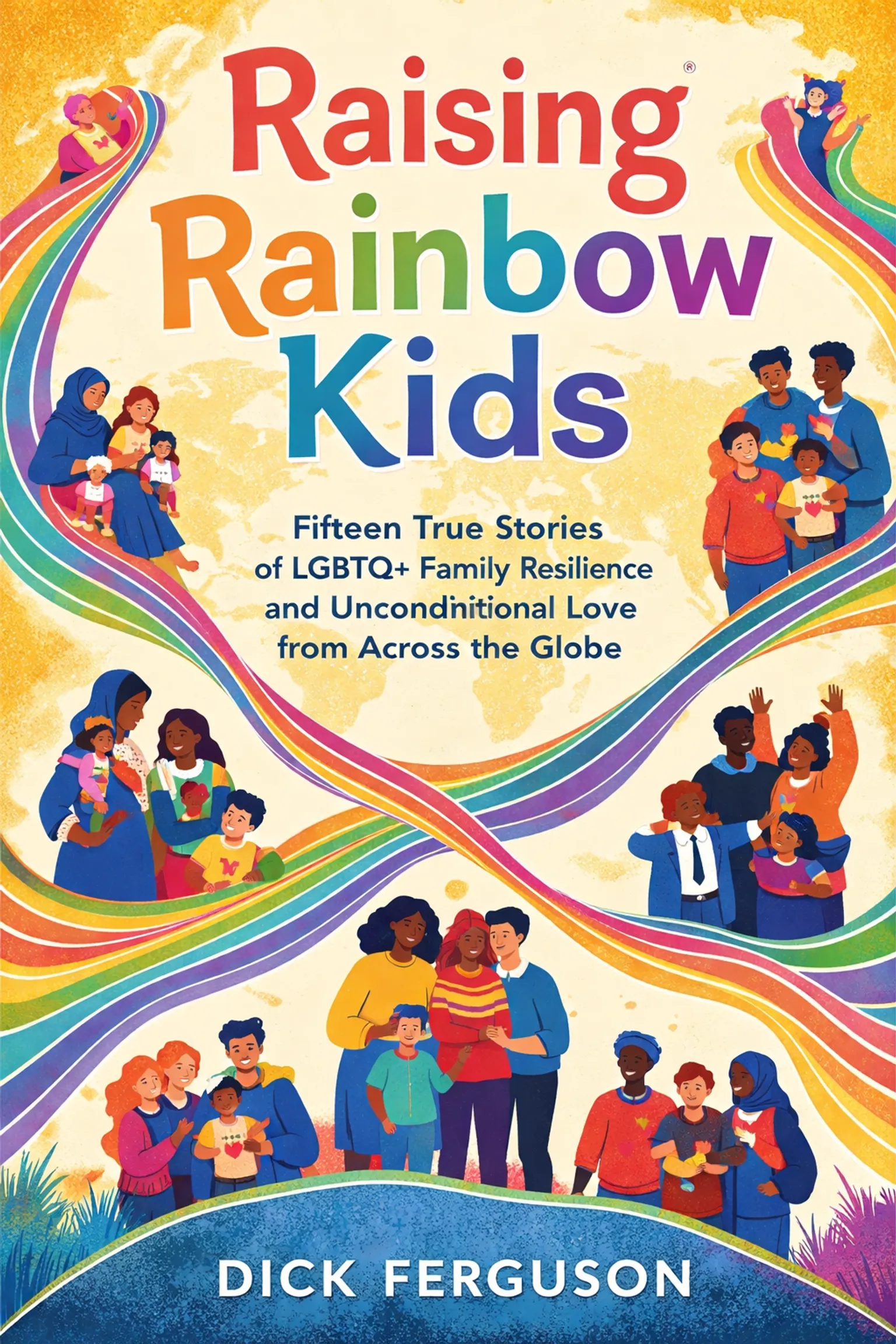 Raising Rainbow Kids: Love, Challenges, and Joy in LGBTQ+ Families Across the Globe: Fifteen True Stories of Family, Resilience, and Unconditional Love - Image 5