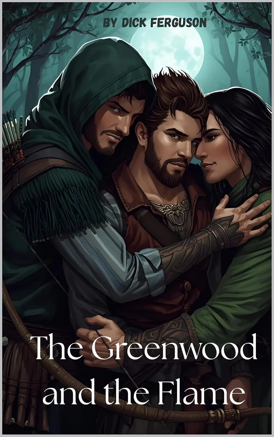 The Greenwood and the Flame: A Gay Robin Hood Retelling