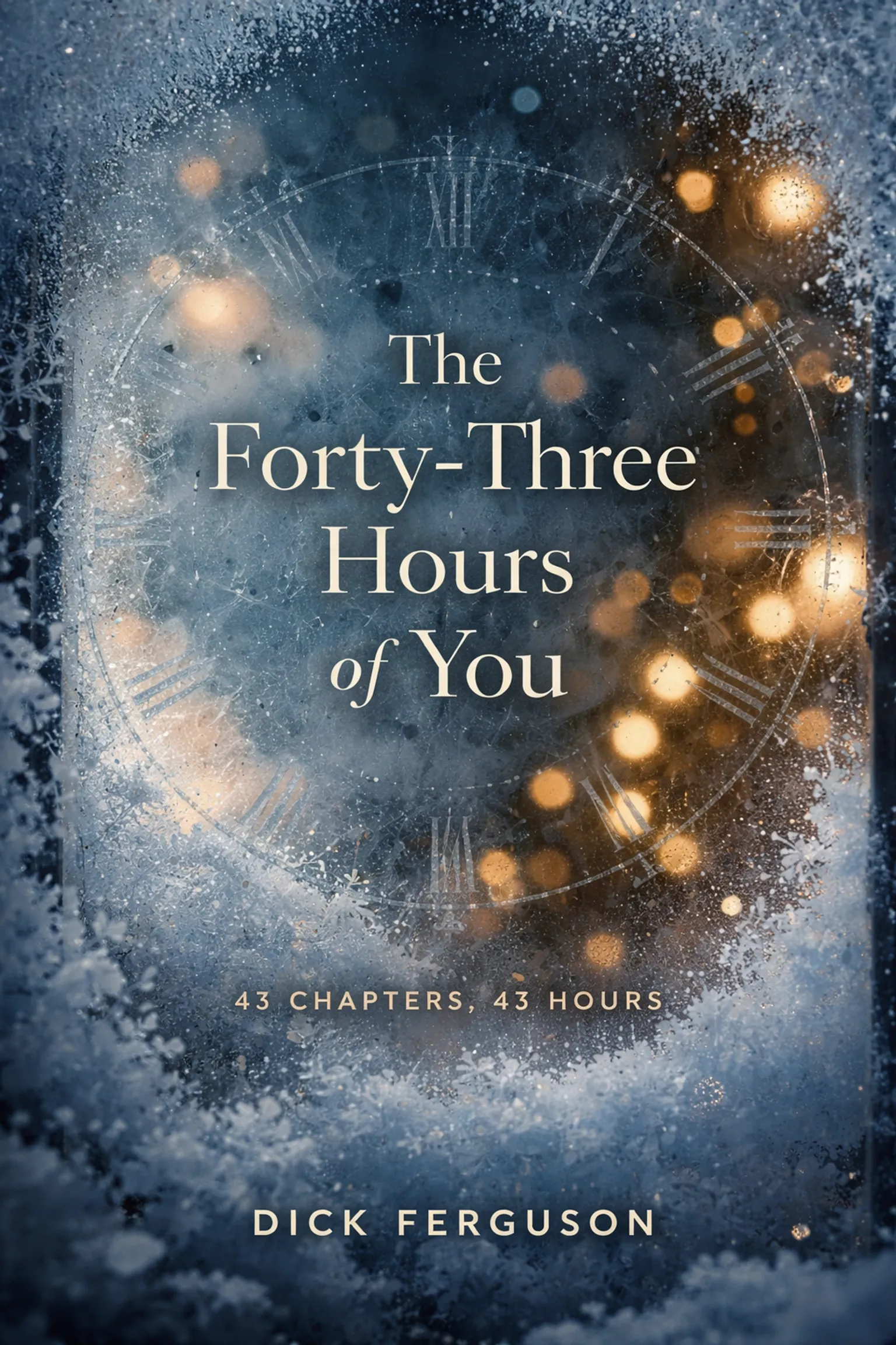 The Forty-Three Hours of You: In the space between a Christmas Eve and a Boxing Day morning, a lifetime of love can be born. - Image 7