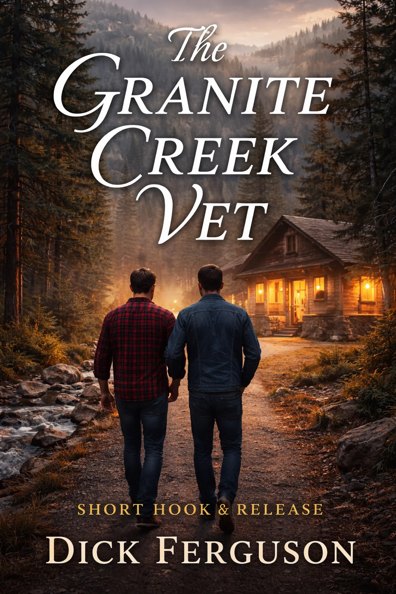 The Granite Creek Vet : A Story of Heart, Home, and Second Chances